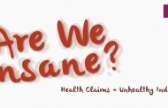Are We Insane? Health Claims = Unhealthy Industry