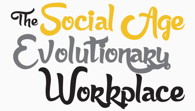 The Social Age Evolutionary Workplace The 5 Cs to Recruit, Engage & Retain Staff